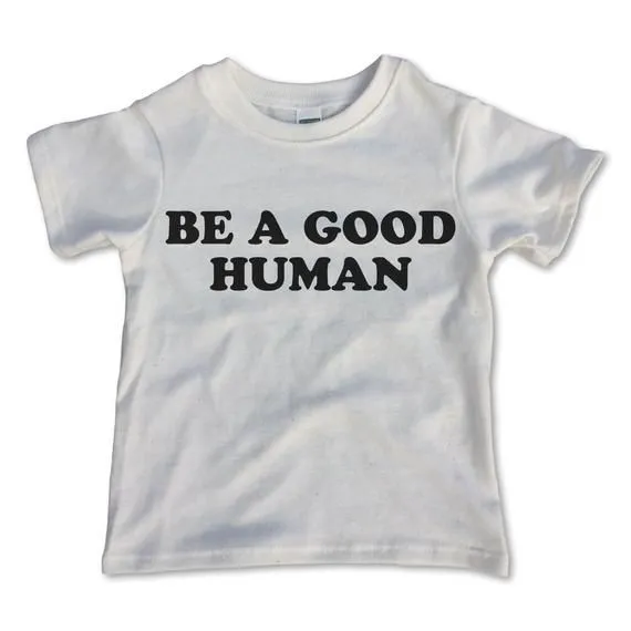 Be A Good Human KIDS Tee