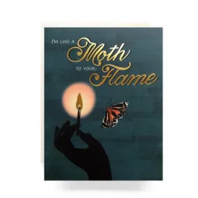  Moth To A Flame Card  Card